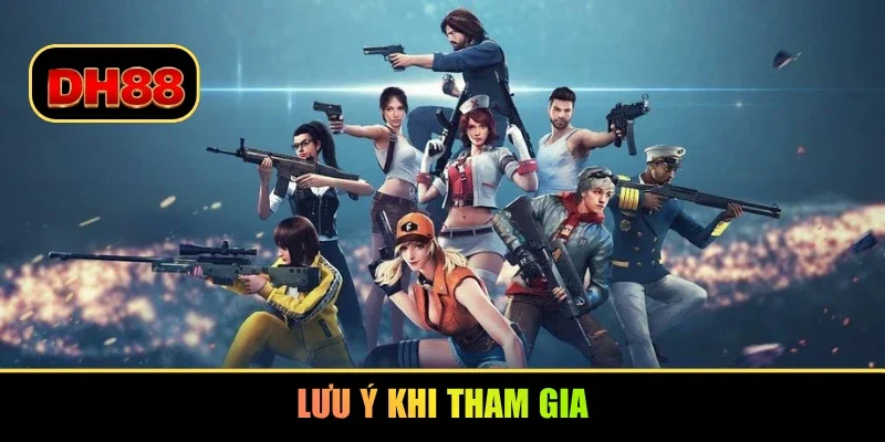Lưu ý khi tham gia