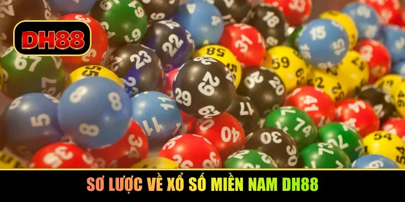 Sơ lược về xổ số miền Nam DH88