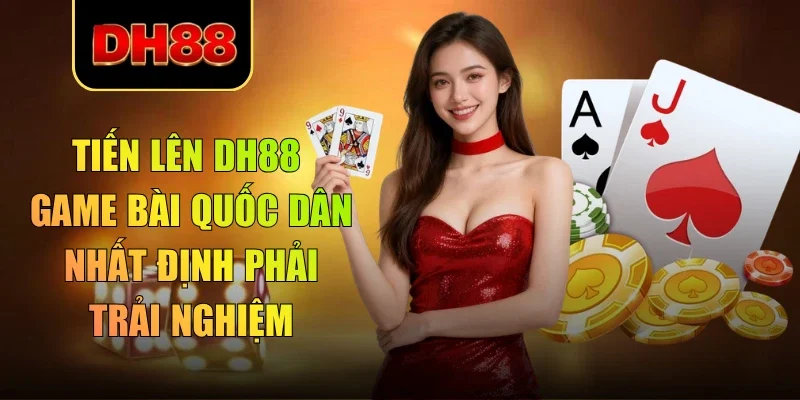 tiến lên dh88